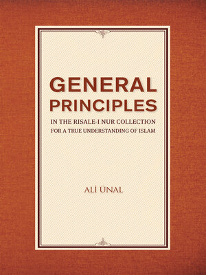 cover image of General Principles in the Risale-i Nur Collection for a True Understanding of Islam
